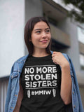 NO MORE STOLEN SISTERS MMIW UNISEX T-SHIRT - Indigenous Merch